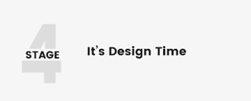 Stage4-It’s-Design-Time
